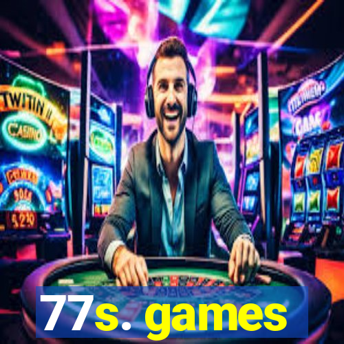 77s. games